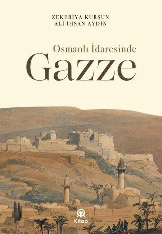 Osmanlı İdaresinde Gazze | AA Kitap (e-Kitap)