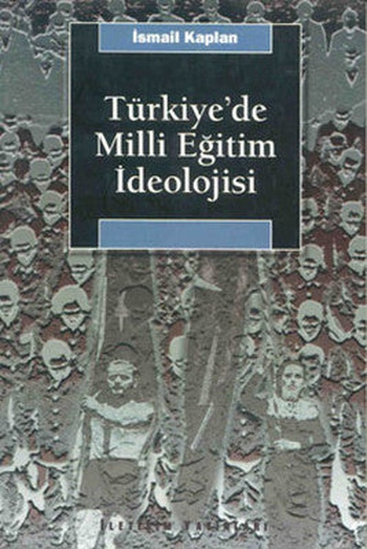 Türkiye'de Milli Eğitim Ideolojisi | İletişim Yayınları