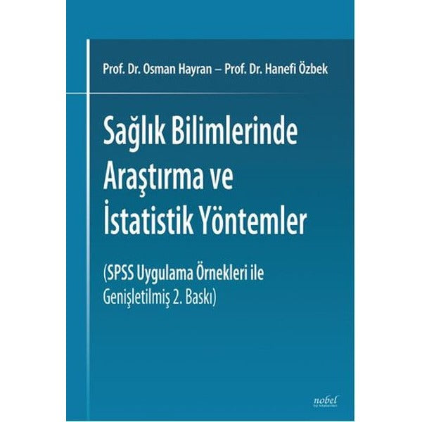 Sağlık Bilimlerinde Araştırma ve İstatistik Yöntemler | Nobel Tıp Kitabevleri (İnce Kapak)