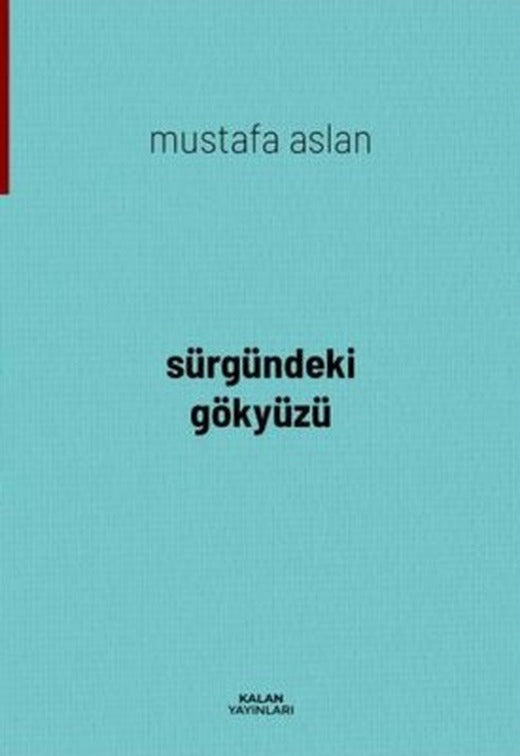 Sürgündeki Gökyüzü | Kalan Yayınları (İnce Kapak)