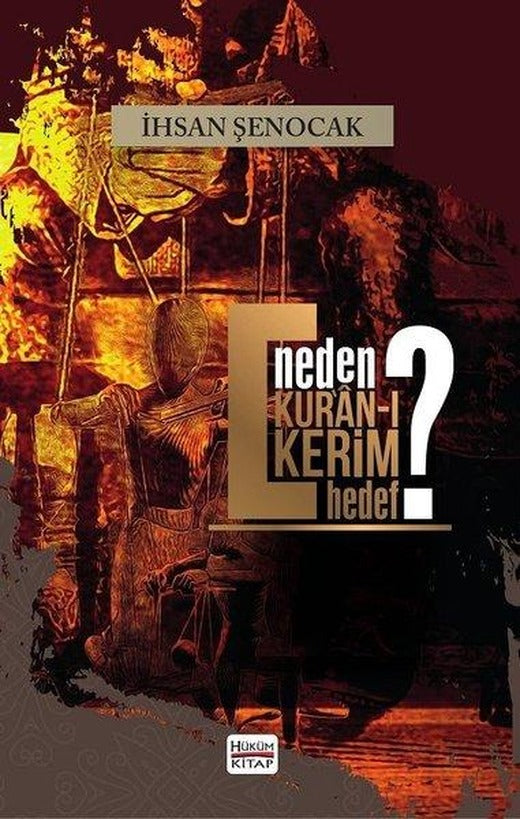 Neden Kur'an-ı Kerim Hedef? | Hüküm Kitap (İnce Kapak)