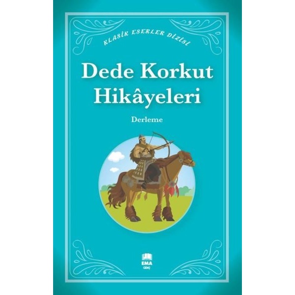 Dede Korkut Hikayeleri - Klasik Eserler Dizisi | Ema Genç