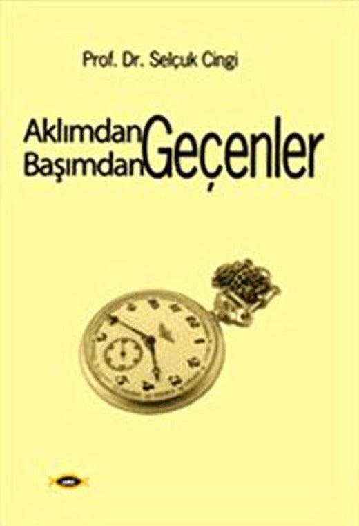 Aklımdan Geçenler Başımdan Geçenler | Sobil Yayıncılık (Ciltsiz)