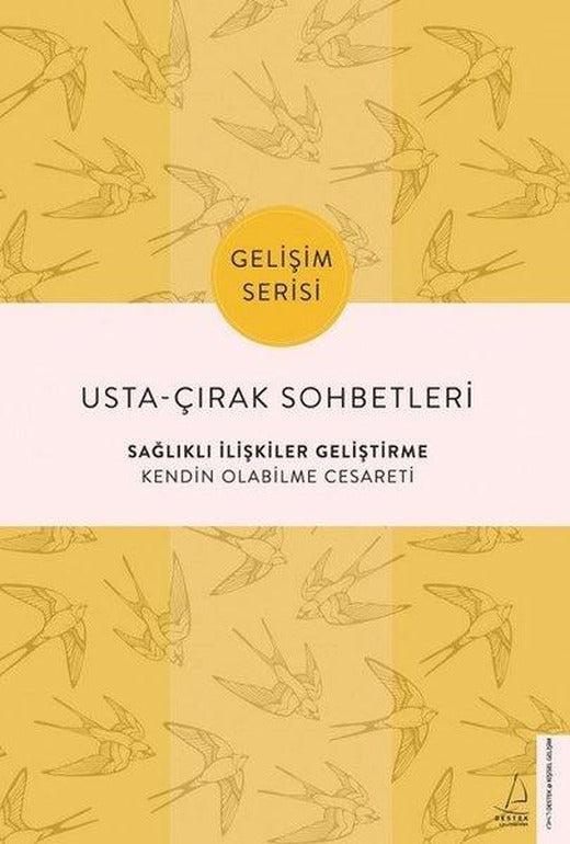 Usta-Çırak Sohbetleri: Sağlıklı İlişkiler Geliştirme - Gelişim Serisi | Destek Yayınları (İnce Kapak)