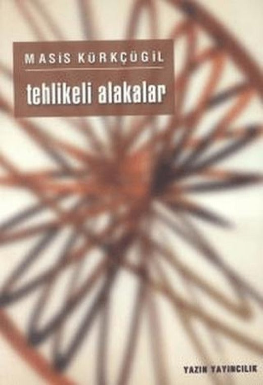 Tehlikeli Alakalar | Yazın Yayıncılık (Ciltsiz)