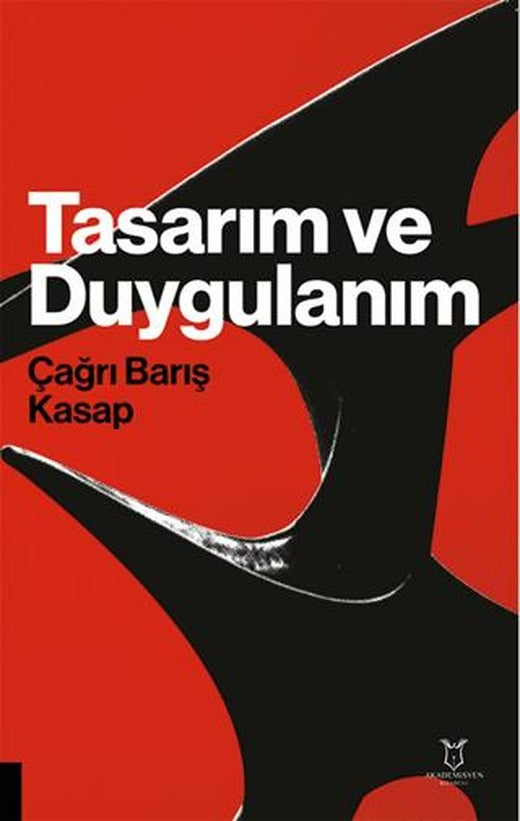 Tasarım ve Duygulanım | Akademisyen Kitabevi (Ciltsiz)