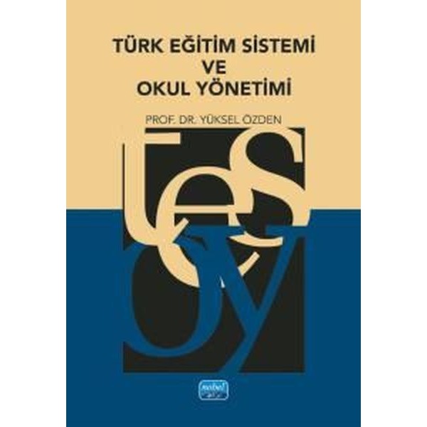 Türk Eğitim Sistemi ve Okul Yönetimi | Nobel Akademik Yayıncılık (İnce Kapak)