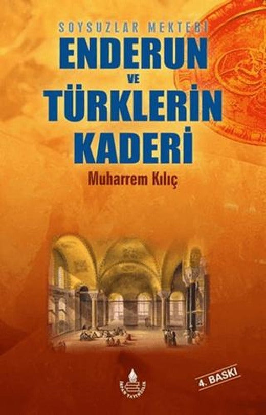 Enderun ve Türklerin Kaderi | İrfan Yayıncılık (Ciltsiz)