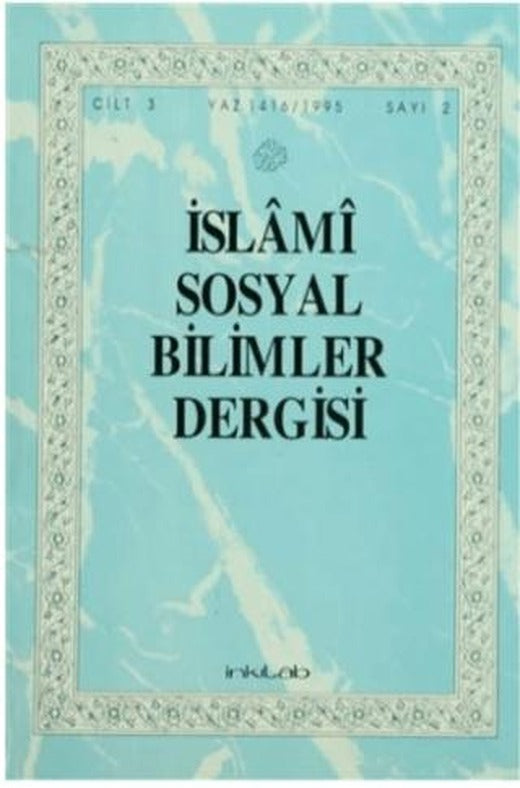 İslami Sosyal Bilimler Dergisi Cilt: 3 Sayı: 2 | İnkılab Yayınları (Ciltsiz)
