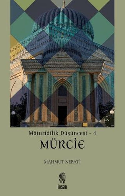 Maturidilik Düşüncesi 4 - Mürcie | İnsan Yayınları (Ciltsiz)