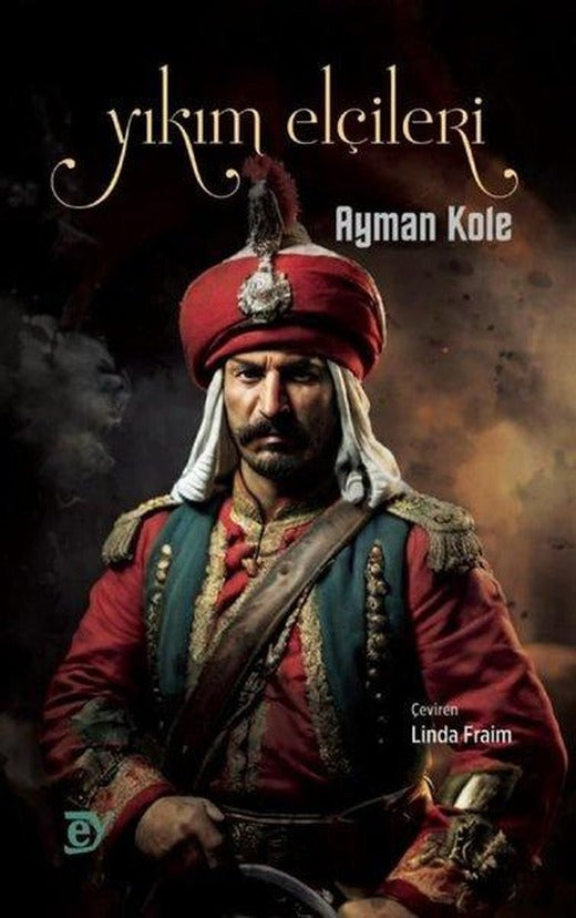 Yıkım Elçileri | Ey Yayınları (İnce Kapak)
