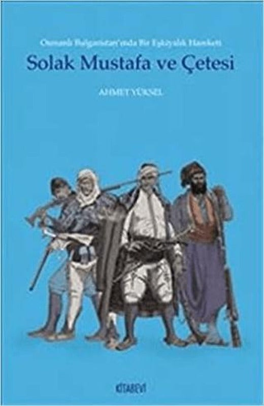 Solak Mustafa ve Çetesi | Kitabevi Yayınları (Ciltsiz)