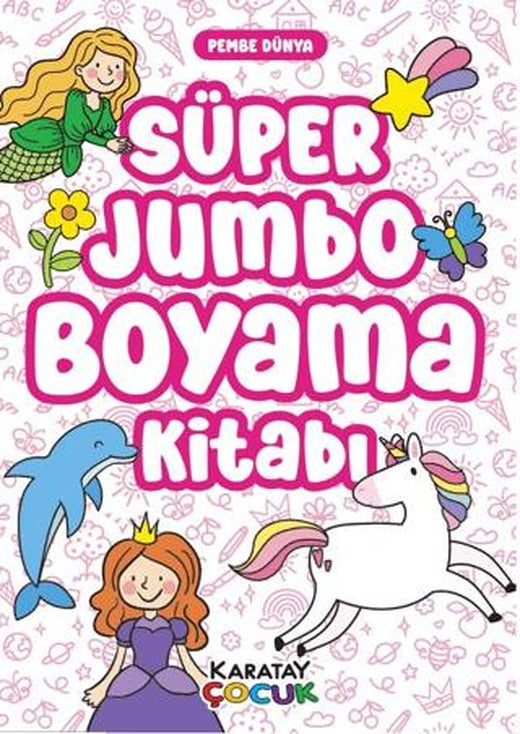 Süper Jumbo Boyama Kitabı - Pembe Dünya