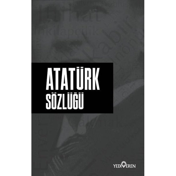 Atatürk Sözlüğü | Yediveren Yayınları