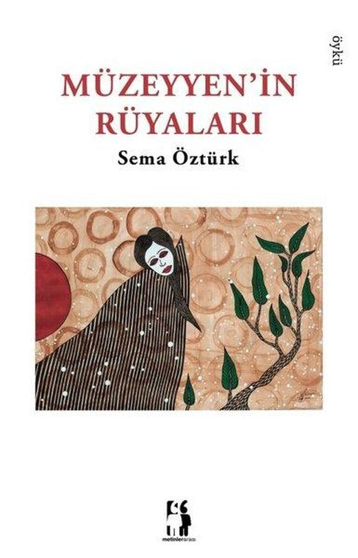 Müzeyyen'in Rüyaları | Metinlerarası Kitap (İnce Kapak)