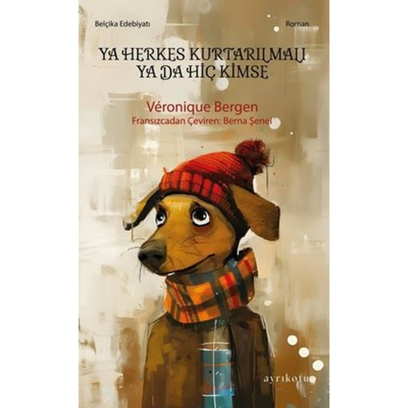 Ya Herkes Kurtarılmalı Ya Da Hiç Kimse | Ayrıkotu Yayınları (İnce Kapak)