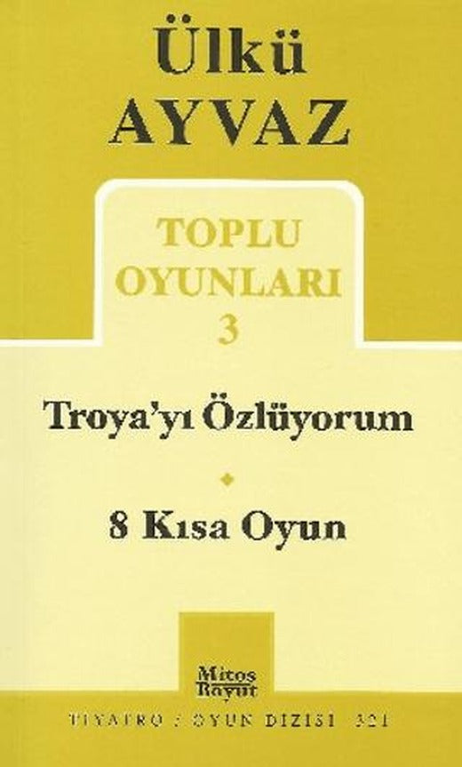 Troya’yı Özlüyorum - 8 Kısa Oyun | Mitos Boyut Yayınları (Ciltsiz)