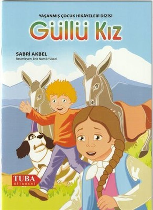 Güllü Kız - Yaşanmış Çocuk Hikayeleri Dizisi | Tuba Kitabevi