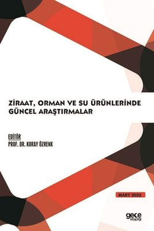 Ziraat Orman ve Su Ürünlerinde Güncel Araştırmalar - Mart 2022 | Gece Kitaplığı