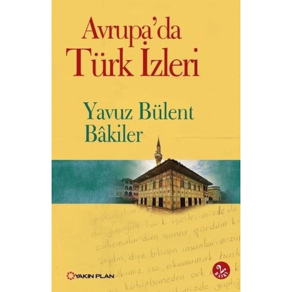 Avrupada Türk İzleri | Yakın Plan Yayınları (İnce Kapak)