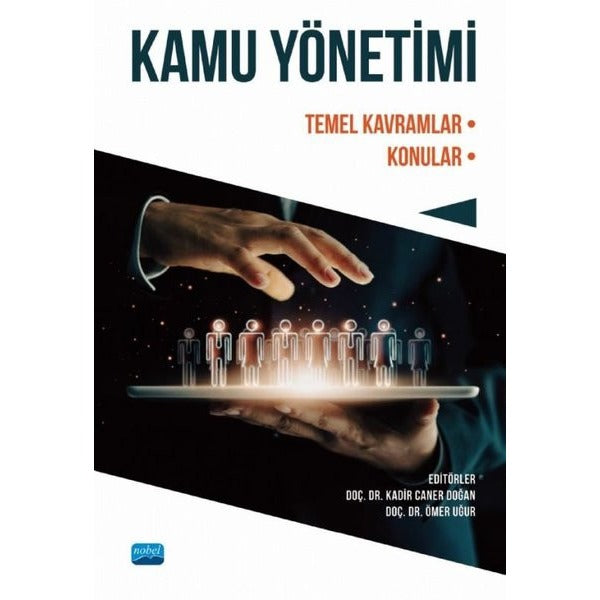 Kamu Yönetimi: Temel Kavramlar - Konular | Nobel Akademik Yayıncılık (İnce Kapak)