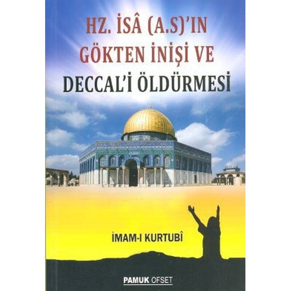 Hz. İsa (A.S.)’ın Gökten İnişi ve Deccal’i Öldürmesi (Sır-008)