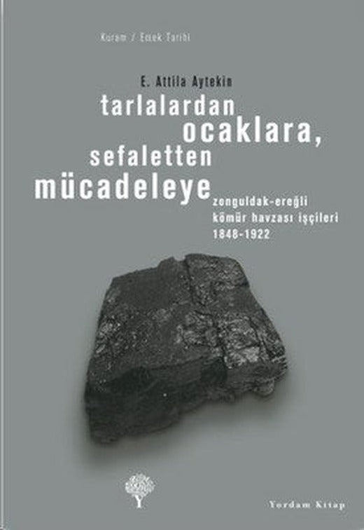 Tarlalardan Ocaklara Sefaletten Mücadeleye | Yordam Kitap