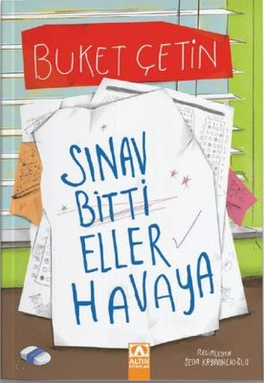 Sınav Bitti Eller Havaya | Altın Kitaplar