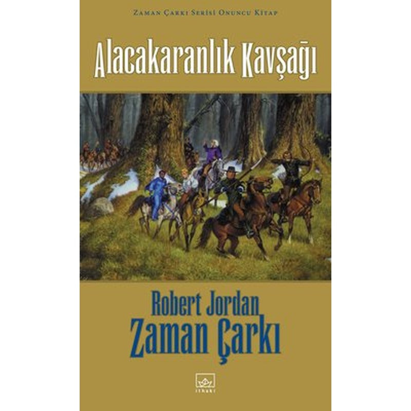 Zaman Çarkı Serisi 10,Cilt - Alacakaranlık Kavşağı | İthaki Yayınları