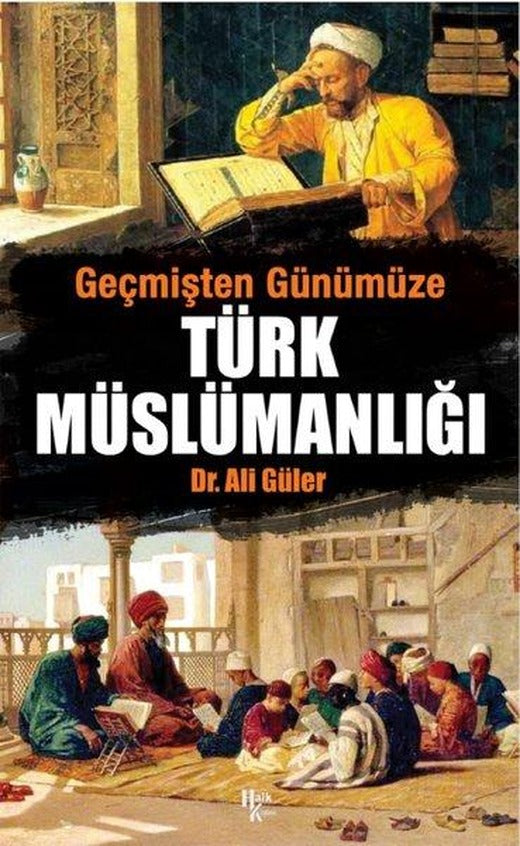 Geçmişten Günümüze Türk Müslümanlığı | Halk Kitabevi (İnce Kapak)