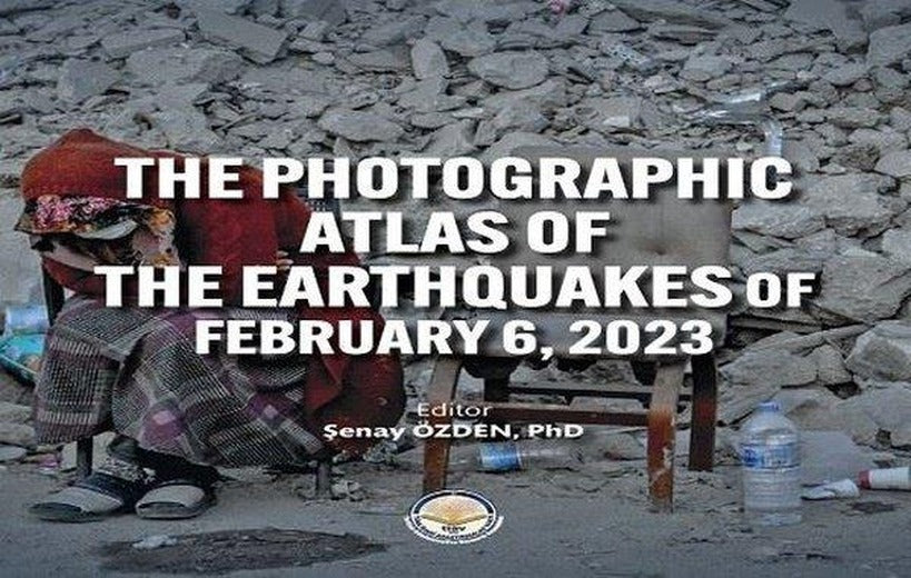 The Photographic Atlas of the Earthquakes of February 6 2023 | TİAV (İnce Kapak)