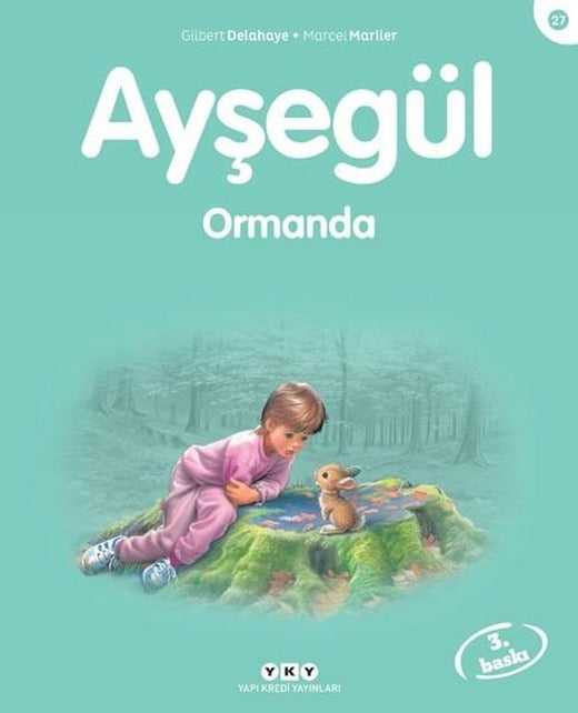Ayşegül 27- Ormanda | Yapı Kredi Yayınları (İnce Kapak)