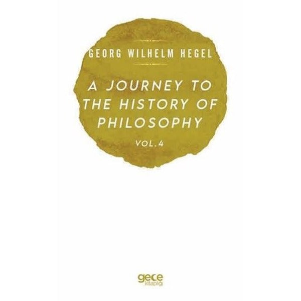 A Journey to the History of Philosophy Vol - 4 | Gece Kitaplığı