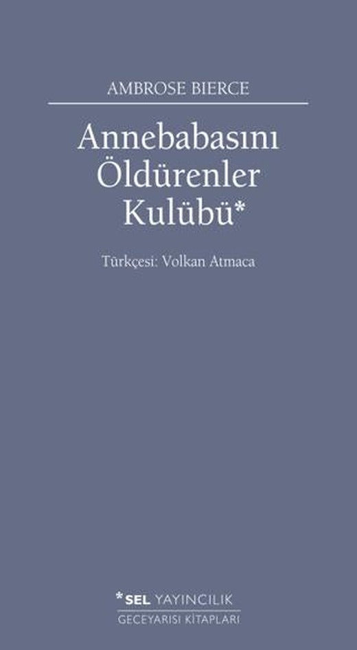 Annebabasını Öldürenler Kulübü | Sel Yayıncılık (Ciltsiz)