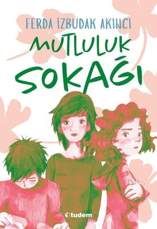Mutluluk Sokağı | Tudem Yayınları