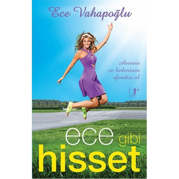 Ece Gibi Hisset | Artemis Yayınları - Başvuru Kitapları Dizisi (İnce Kapak)