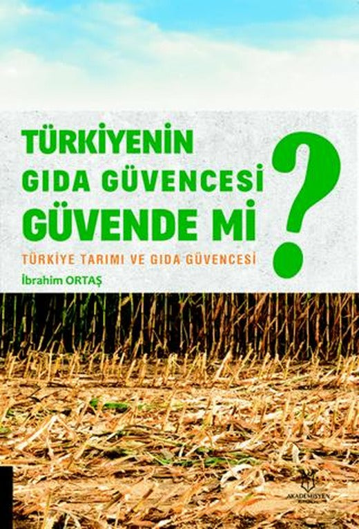 Türkiyenin Gıda Güvencesi Güvende mi?