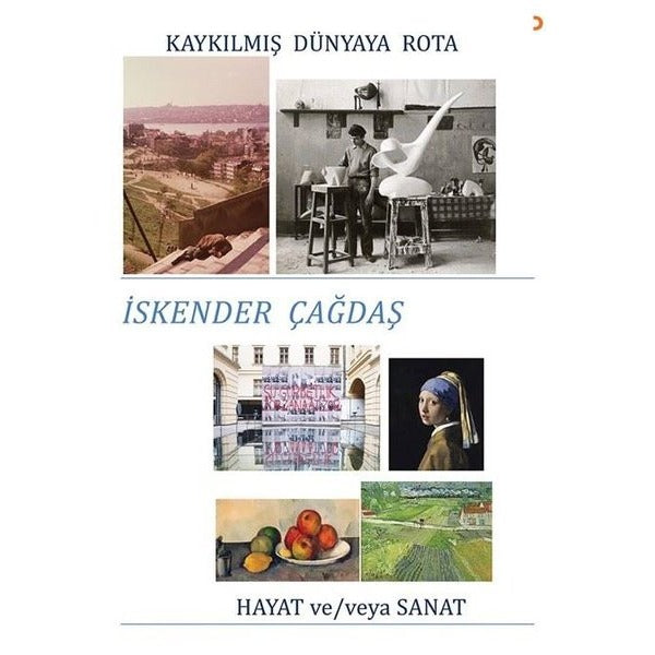Kaykılmış Dünyaya Rota - Hayat ve - veya Sanat | Cinius