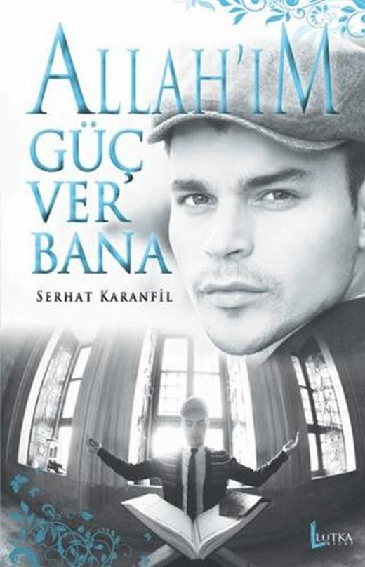 Allah'ım Güç Ver Bana | Lutka Kitap (Ciltsiz)