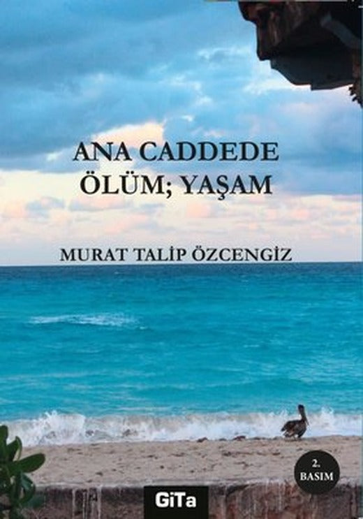 Ana Caddede Öüm: Yaşam | Gita Yayınevi