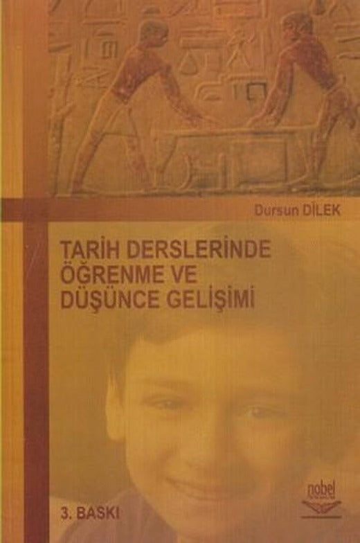 Tarih Derslerinde Öğrenme ve Düşünce Gelişimi | Nobel Akademik Yayıncılık (İnce Kapak)