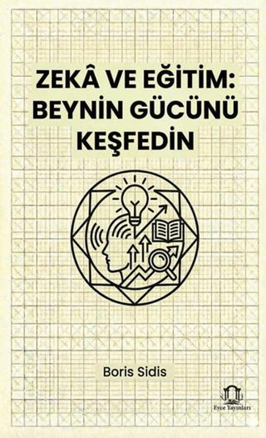 Zeka ve Eğitim Beynin Gücünü Keşfedin