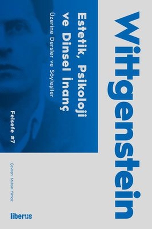 Estetik Psikoloji ve Dini İnanç Üzerine ve Konferanslar | Ludwig Wittgenstein (İnce Kapak)