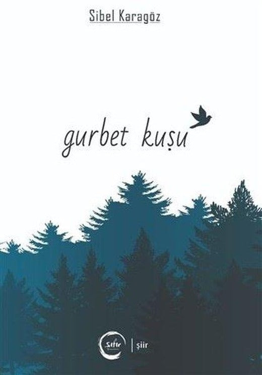 Gurbet Kuşu | Sıfır Yayınları (İnce Kapak)