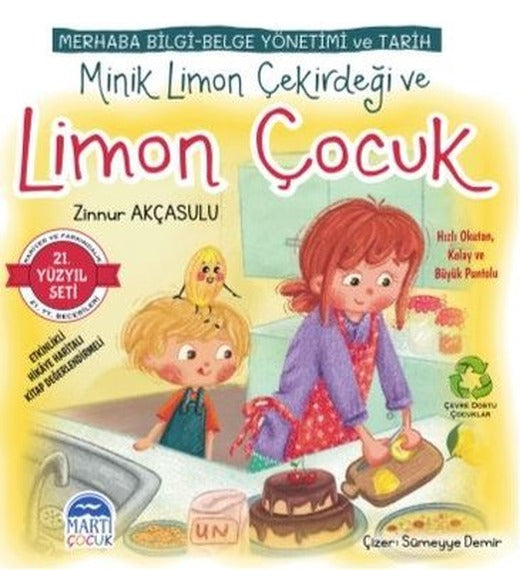 Merhaba Bilgi - Belge Yönetimi ve Tarih Minik Limon Çekirdeği ve Limon Çocuk - 21.Yüzyıl Seti | Martı Yayınları