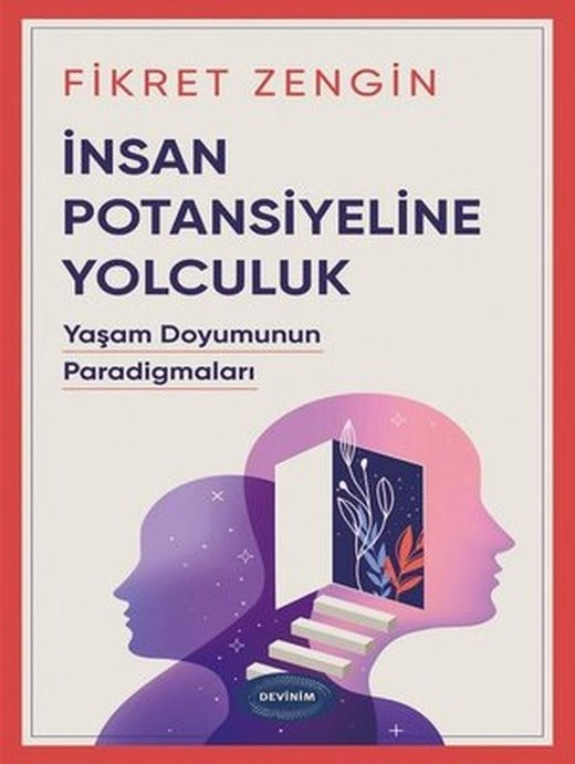 İnsan Potansiyeline Yolculuk - Yaşam Doyumunun Paradigmaları | Devinim Kitap (İnce Kapak)