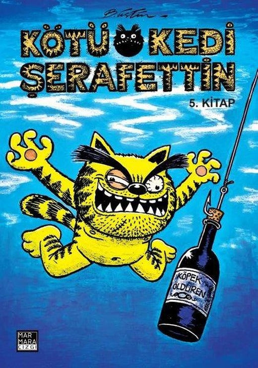 Kötü Kedi Şerafettin 5. Kitap | Marmara Çizgi (İnce Kapak)
