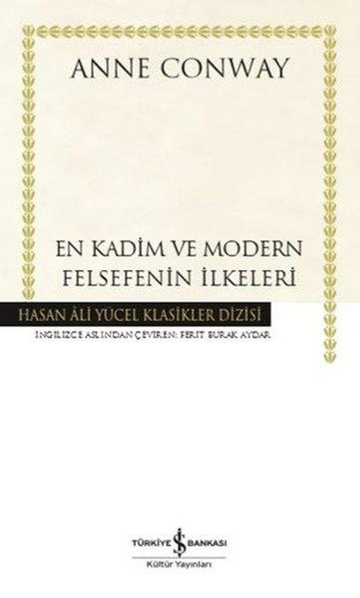 En Kadim ve Modern Felsefenin İlkeleri - Hasan Ali Yücel Klasikler | İş Bankası Kültür Yayınları (Ciltli)