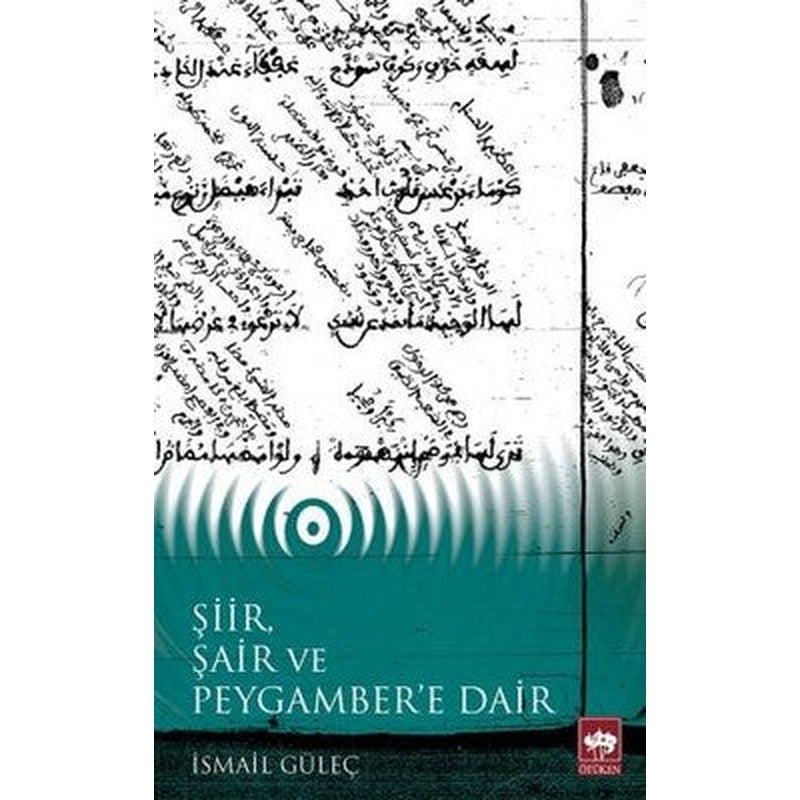 Şiir Şair ve Peygambere Dair | Ötüken Neşriyat Yayınları