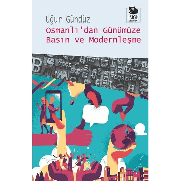 Osmanlı'da Günümüze Basın ve Modernleşme | İmge Kitabevi (İnce Kapak)